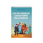 Çocuklarımızın Karakterini İnşa Ederken Palme Yayınevi