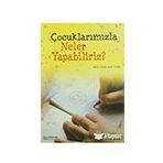 Çocuklarımızla Neler Yapabiliriz - Neslihan Nur Türk