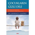 Çocukların Gizli Dili - Lawrence E. Shapiro