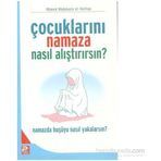 ÇOCUKLARINI NAMAZA NASIL ALIŞTIRIRSIN? - AHMED ABDÜLAZİZ EL-KETTAN