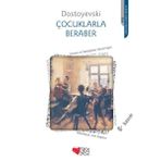 ÇOCUKLARLA BERABER - FYODOR MIHAYLOVIÇ DOSTOYEVSKI