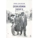 Çocukluğumun Tarsus'u - Oral Çalışlar