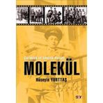 ÇOCUKLUK VE GENÇLİK ANILARI MOLEKÜL - HÜSEYİN YURTTAŞ
