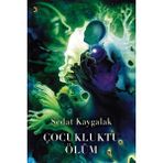 Çocukluktu Ölüm - Sedat Kaygalak