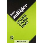 ÇOCUKTA OYUNLA TEDAVI - HANS ZULLIGER