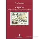 Coğrafya Her Şeyden Önce Savaş Yapmaya Yarar - Yves Lacoste