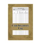 Coin Inventory Log: coin collection journal, numismatist logbook, rare coin inventory