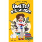 Çok Çocuk Kitap HAYYGRUP İLETİŞİM YAYINCILIK Ümitli Bir Gelecek Çocuk Öykü Ümit Aktaş 136 Sayfa Türkçe