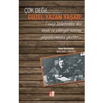 Çok Değil, Güzel Yazan Yaşar! - Erhan Genç; Harun Tuncer