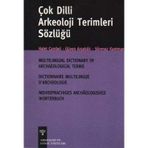 ÇOK DILLI ARKEOLOJI SÖZLÜĞÜ - HALET ÇAMBEL;GÜVEN ARSEBÜK;SÖNMEZ KANTMAN