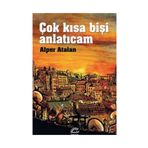 Çok Kısa Bişi Anlatıcam - Alper Atalan