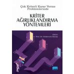 Çok Kriterli Karar Verme Problemlerinde Kriter Ağırlıklandırma Yöntemleri