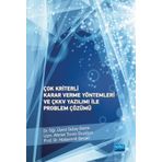 Çok Kriterli Karar Verme Yöntemleri ve Çkkv Yazılımı İle Problem Çözümü - Nobel Akademik Yayıncılık