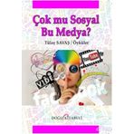 Çok Mu Sosyal Bu Medya? - Tülay Savaş