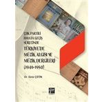 Çok Partili Hayata Geçiş Sürecinde Türkiye`de Müzik Algısı ve Müzik Dergileri (1946 - 1950)
