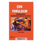 Çok Yoruldum - Şizoid Erkek ve Borderline Kadınla Yaşamak - F. Suna Günay