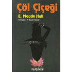 ÇÖL ÇİÇEĞİ - E. MAUDE HULL
