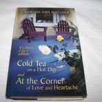 Cold Tea on a Hot Day and at the Corner of Love and Heartache [Hardcover] Matlock, Curtiss Ann