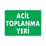 Colezium Acil Toplanma Yeri Uyarı Levhası 25X35 Kod:51