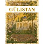 Colezium Gülistan - Sadi Şirazi - Favori Kitaplar - Hayır