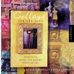Collage for the Soul: Expressing Hopes and Dreams Through Art by Holly Harrison (2003-02-28)