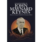 Collected Works of John Maynard Keynes: Books on Finance, Probability & Monetary Reform (Grapevine Edition)