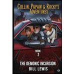 Collin Papaw and Rock's Adventures: The Demonic Incursion: 2