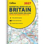 Collins Essential Road Atlas Britain and Northern Ireland 2027 (A4 Spiral): Clear, Easy-to-Read Mapping