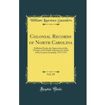 Colonial Records of North Carolina, Vol. 10: Published Under the Supervision of the Trustees of the Public Libraries, by Order of the General Assembly; 1775-1776 (Classic Reprint)