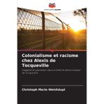 Colonialisme et racisme chez Alexis de Tocqueville