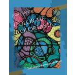 Color me Colortastic: Zentangles Mandalas and More