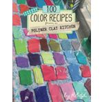 Color Recipes from a Polymer Clay Kitchen