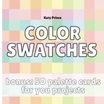Color Swatches: Coloring Logbook for Create your Personal Library - 2000 Practice Blocks (Magic Moments)