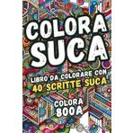 COLORA SUCA - libro da colorare con scritte SUCA: per colleghi o amici