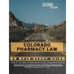 Colorado Pharmacy Law: An MPJE® Study Guide