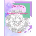 COLOREA MANDALAS Y ZENTANGLES: Libro para colorear