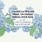 Colorie La fête des Pères : Un Cadeau Spécial pour Papa: Livre de 50 Coloriages pour la Fête des Pères