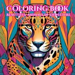 Coloring Book : Beautiful Animals In The Nature: feel the zen with stress relieving designs animals, mandalas, zentangle nature art