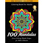 Coloring Book For Adults 100 Mandalas: Stress Relieving Mandala Designs for Adults Relaxation