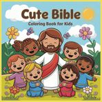 Coloring Book for Kids: Coloring Book for Kids about the Bible | 8.5x8.5 inches, 39 pages | Supercharge Your Childs Brain and Fine Motor Skills!