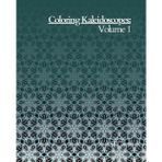 Coloring Kaleidoscopes: Volume 1