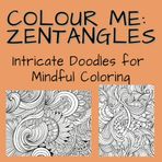Colour me: Zentangles: Intricate Doodles for Mindful Coloring