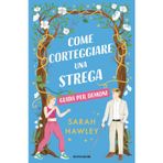 Come corteggiare una strega. Guida per demoni (Novel)