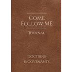 Come Follow Me - Journal - Doctrine & Covenants: Guide for Young Men - Personal Follow Along Home Study