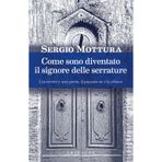 Come sono diventato il signore delle serrature (Passioni)