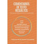 COMENTARIOS DE TEXTO RESUELTOS. Exámenes PAU de distintas comunidades.: Guía fácil para preparar tu acceso a la universidad
