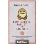 Cömertliğin Fazileti ve Cimrilik - imami gazali