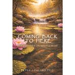 Coming Back to Here: Perspectives on Mindfulness