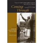 [Coming Through: Voices of a South Carolina Gullah Community from WPA Oral Histories] [By: Genevieve W. Chandler] [July, 2008]