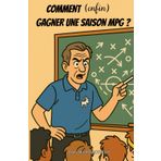 Comment (enfin) gagner une saison MPG ?
